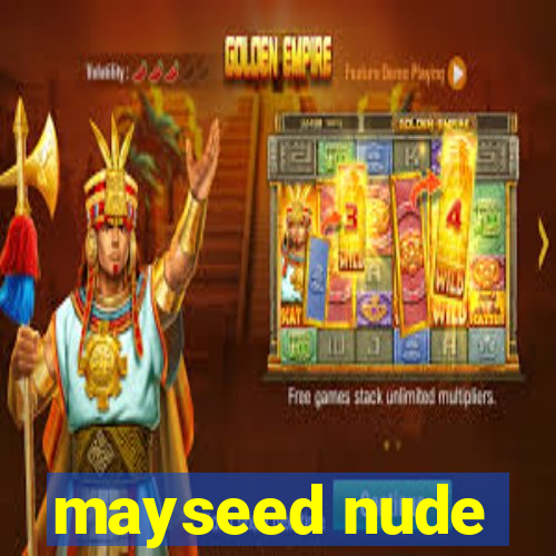 mayseed nude